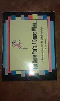 Paperback You Know You're a Dancer When... A Humorous Book for the DaNcE-ObSesSeD! Book