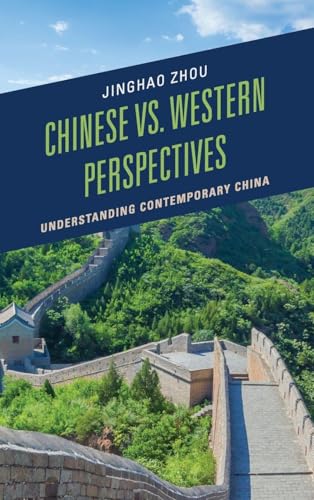 Chinese vs. Western Perspectives: Understanding Contemporary China