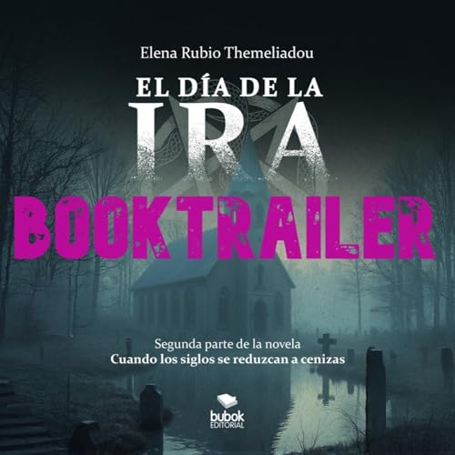 Page de couverture de "El día de la ira" de Elena Rubio Themeliadou. Booktrailer.