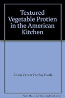 Textured Vegetable Protien in the American Kitchen 1883097401 Book Cover