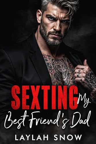 Sexting My Best Friend's Dad: An Age Gap, Mafia Romance (Forbidden Kings)