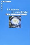 Der Klimawandel: Diagnose, Prognose, Therapie - Stefan Rahmstorf, Hans Joachim Schellnhuber 