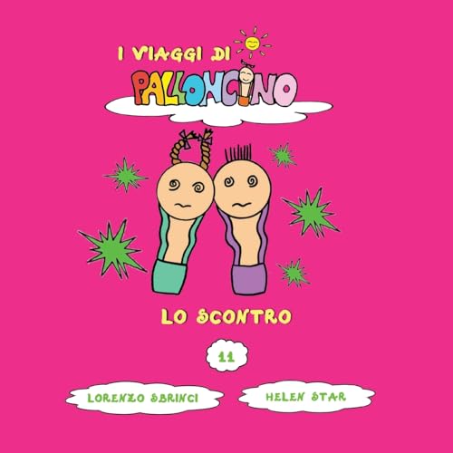 Lo scontro (I Viaggi di Palloncino) (Italian Edition)