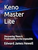 Keno Master Lite: Discovering There is Predictability to the Impossible