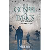The Gospel in Lyrics: A Biblical Journey with Keith Green & Rich Mullins -  Audible Studios on Brilliance