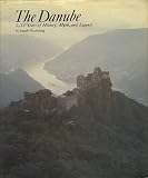 The Danube: 2,000 years of history, myth, and legend