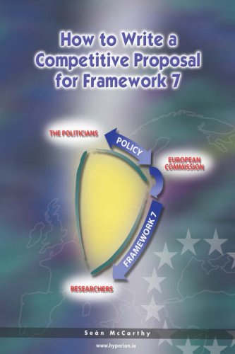 How to Write a Competitive Proposal for Framework 7: A Research Manager's Handbook