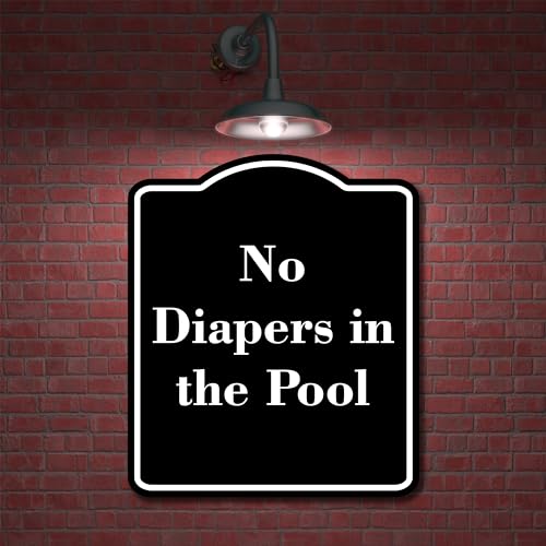 No Diapers in the Pool BLACK Aluminum Composite Sign 15''x18''