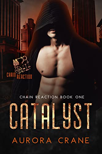 Catalyst: (Mmmm Romance) (Chain Reaction Book 1) #TOP6
