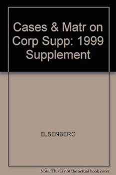 Paperback Cases and Materials on Corporations: 1999 Supplement Book