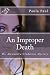 An Improper Death (Dr. Alexandra Gladstone Book 2)