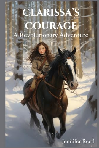 Clarissa's Courage: A Revolutionary Adventure