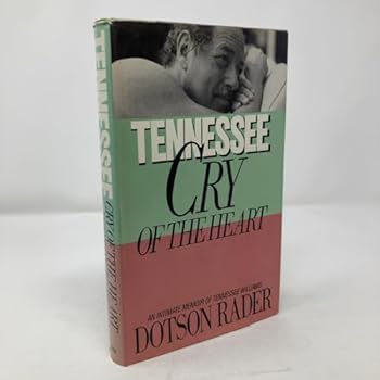 Hardcover Tennessee: Cry of the Heart/an Intimate Memoir of Tennessee Williams Book