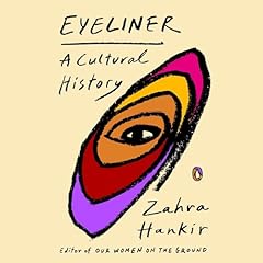 Eyeliner Audiolibro Por Zahra Hankir arte de portada