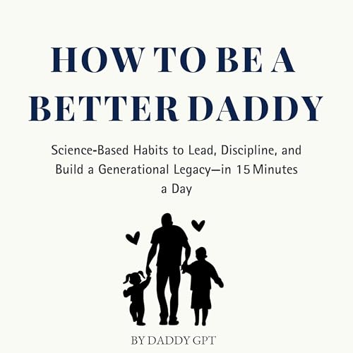 How to Be a Better Daddy | Daddy GPT episode artwork