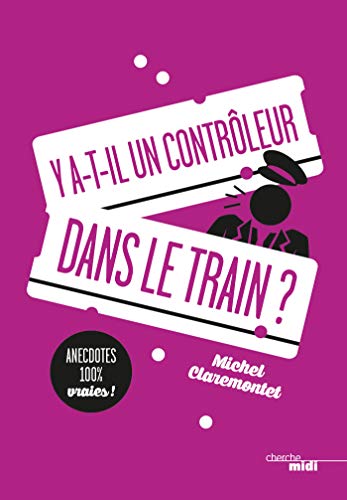 Y a-t-il un contrôleur dans le train ? livre En ligne