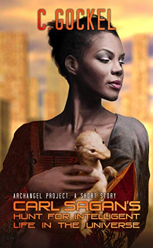 Carl Sagan's Hunt for Intelligent Life in the Universe (Archangel Project)