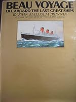 Beau voyage: Life aboard the last great ships 0880291400 Book Cover