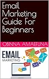 Email Marketing Guide For Beginners (English Edition)