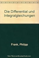 Die Differential und Integralgleichungen B0010V5GIY Book Cover