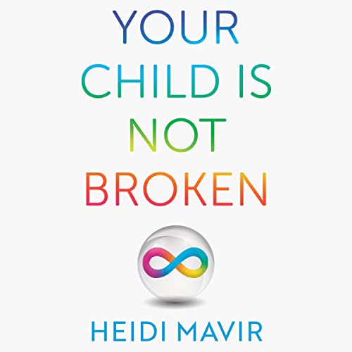 Your Child Is Not Broken by Heidi Mavir episode artwork