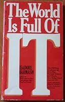 The World Is Full of It B002Z6QA4M Book Cover