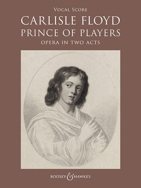 Prince of Players: Opera in Two Acts Vocal Score