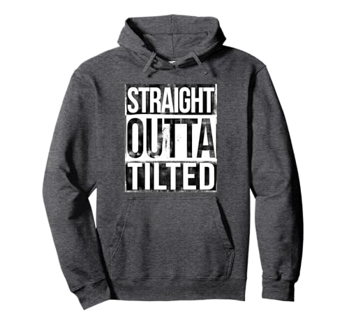 Straight Outta Tilted Hoodie funny gamer gift tee