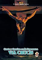 CANTA Y CAMINA EN LA ESPERANZA. VIA CRUC 987940517X Book Cover