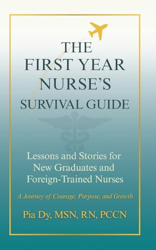 The First-Year Nurse's Survival Guide: Lessons ... B0G5892KNH Book Cover