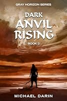 Dark Anvil Rising 1736697544 Book Cover