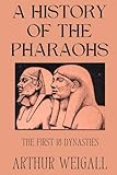 A History of the Pharaohs