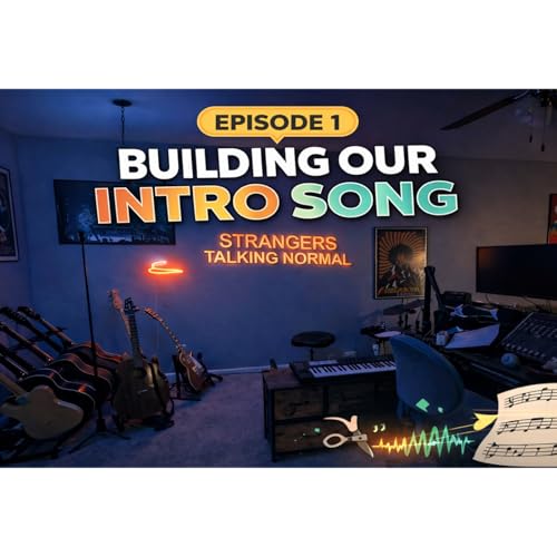 Episode 1 - Making the Intro Song