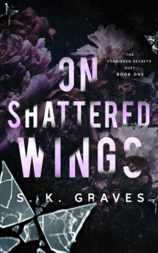 On Shattered Wings (The Forbidden Secrets Duet)