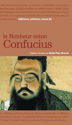 Télécharger Le Bonheur selon Confucius PDF