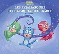 Les Pyjamasques et le marchand de sable (Folio Cadet Premières lectures, 141) 2070624072 Book Cover