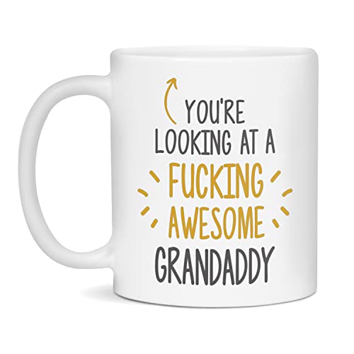 You're Looking At a Fucking Awesome Grandaddy Mug, 11-Ounce White