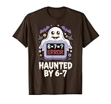 Haunted 67 Ghost Calculator Halloween Costume Math Professor T-Shirt