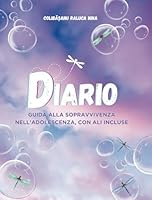 Diario: Guida alla sopravvivenza nell’adolescenza, con ali incluse (Italian Edition) B0F5W7F6G7 Book Cover
