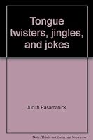 Tongue twisters, jingles, and jokes 0813624053 Book Cover