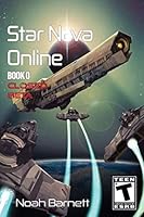 Star Nova Online : Book 0 - Closed Beta 0998965448 Book Cover