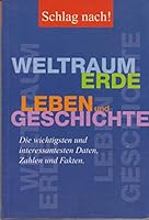 Schlag nach! Weltraum, Erde, Leben und Geschichte. Die wichtigsten und interessantesten Daten, Zahlen und Fakten. 3411070145 Book Cover