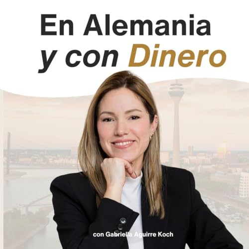 C&oacute;mo Organizar Tu Dinero en Alemania: La F&oacute;rmula para Ahorrar e Invertir