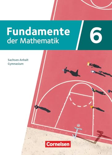 Fundamente der Mathematik - Sachsen-Anhalt ab 2024 - 6. Schuljahr: Schulbuch - Mit Erklärfilmen