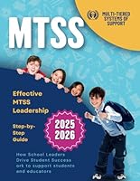 Effective MTSS Leadership: How School Leaders Drive Student Success 2025-2026 B0F5QRDV95 Book Cover