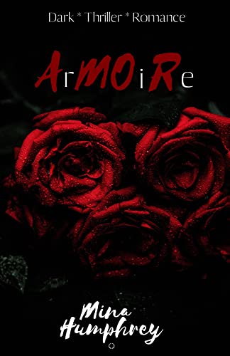 ArMOiRe: Dark Romance von [Mina Humphrey]