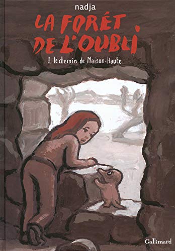 La forêt de l'oubli: Le chemin de Maison-Haute (1) [French] 2070576132 Book Cover