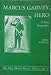 Marcus Garvey, Hero: A First Biography