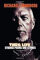 Thug Life: Strange Poems and Stories 1725755491 Book Cover