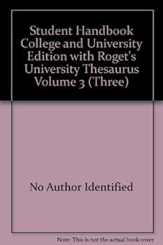 Student Handbook College and University Edition with Roget's University Thesaurus Volume 3